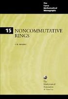 Noncommutative Rings - Herstein, I N