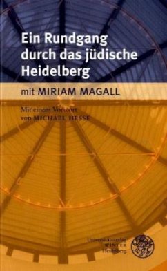 Ein Rundgang durch das jüdische Heidelberg - Magall, Miriam