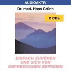 Einfach zuhören und sich von Depressionen befreien - Grünn,Hans Dr.Med.