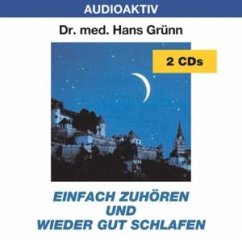 Einfach zuhören und wieder gut schlafen - Grünn,Hans Dr.Med.