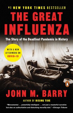 The Great Influenza: The Story of the Deadliest Pandemic in History - Barry, John M.