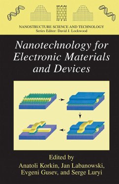 Nanotechnology for Electronic Materials and Devices - Korkin, Anatoli / Gusev, Evgeni / Labanowski, Jan K. / Luryi, Serge (eds.)
