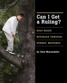 Can I Get a Ruling: Golf Rules Revealed Through Others' Mistakes