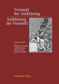 Vernunft der Aufklärung - Aufklärung der Vernunft - Broese, Konstantin / Hütig, Andreas / Immel, Oliver / Reschke, Renate (Hgg.)