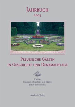 Cover Preußische Gärten in Geschichte und Denkmalpflege / Jahrbuch der Stiftung Preussische Schlösser und Gärten Berlin-Brandenburg BAND 6, Bd.6