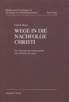 Wege in die Nachfolge Christi - Horst OP, Ulrich