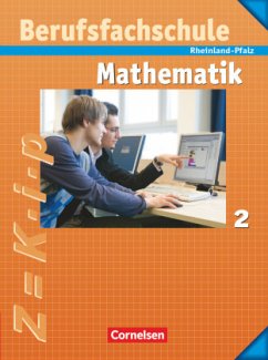 Mathematik - Berufsfachschule - Rheinland-Pfalz - Band 2 / Mathematik Berufsfachschule, Ausgabe Rheinland-Pfalz 2 - Kalvelage, Kurt;Leppig, Manfred