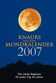 Knaurs Taschen-Mondkalender 2007: Der ideale Begleiter für jeden Tag des Jahres
