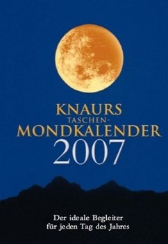 Knaurs Taschen-Mondkalender 2007: Der ideale Begleiter für jeden Tag des Jahres - Wolfram, Katharina