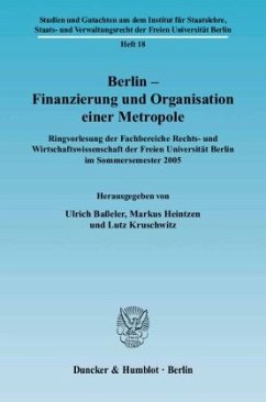 Berlin - Finanzierung und Organisation einer Metropole. - Baßeler, Ulrich / Heintzen, Markus / Kruschwitz, Lutz (Hgg.)