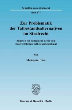 Zur Problematik der Tatbestandsalternativen im Strafrecht. - Tsai, Sheng-wei