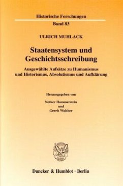 Staatensystem und Geschichtsschreibung. - Muhlack, Ulrich