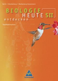 Cover Biologie heute entdecken SII - Ausgabe 2006 für Berlin, Brandenburg und Mecklenburg-Vorpommern / Biologie heute entdecken S II