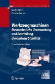 Messtechnische Untersuchung und Beurteilung, dynamische Stabilität / Werkzeugmaschinen, Fertigungssysteme Bd.5