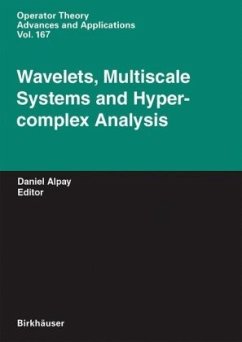 Wavelets, Multiscale Systems and Hypercomplex Analysis - Alpay, Daniel (ed.)