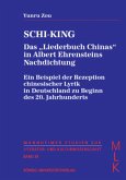 Schi-King. Das &quote;Liederbuch Chinas&quote; in Albert Ehrensteins Nachdichtung