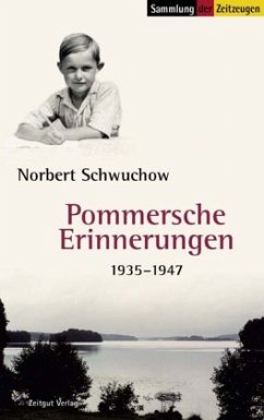 Pommersche Erinnerungen 1935-1947 - Schwuchow, Norbert