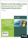 Planen und Verwalten einer Windows Server 2003 Netzwerkinfrastruktur, m. 2 CD-ROMs