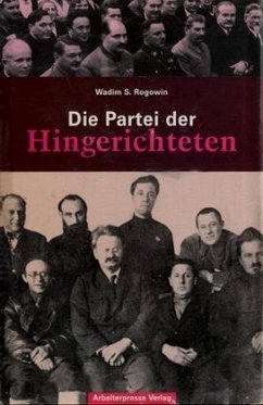 Die Partei der Hingerichteten - Rogowin, Wadim S