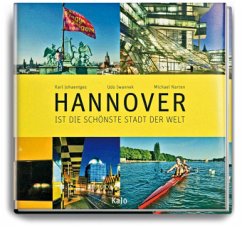 Hannover ist die schönste Stadt der Welt