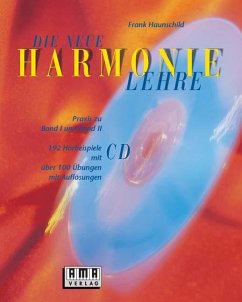 Die neue Harmonielehre. Mit CD. Praxis zu Band I und II - Haunschild, Frank