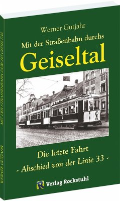 Mit der Straßenbahn durchs Geiseltal - Gutjahr, Werner