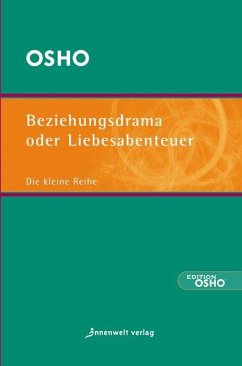 Beziehungsdrama oder Liebesabenteuer - Osho