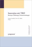 Innovation mit Triz, m. CD-ROM Innovation mit Triz, m. CD-ROM