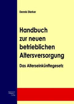 Handbuch zur neuen betrieblichen Altersversorgung - Dierker, Dennis