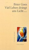 Viel Leben drängt ans Licht