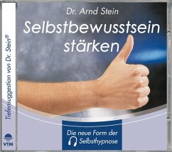 Selbstbewusstsein stärken, 1 CD-Audio - Stein, Arnd