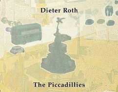 Dieter Roth: The Piccadillies - Mayer, Hansjörg