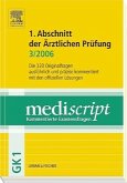 1. Abschnitt der Ärztlichen Prüfung (3/2006), 2 Bde. / Mediscript, Kommentierte Examensfragen, GK 1