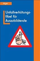 Cover Unfallverhütungsfibel für Auszubildende