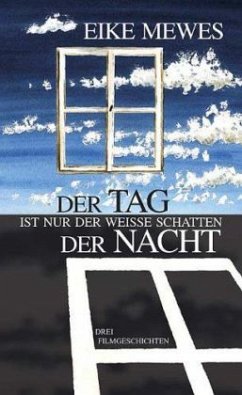 Cover Der Tag ist nur der weiße Schatten der Nacht