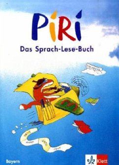 3. Schuljahr, Schülerbuch / Piri, Das Sprach-Lese-Buch, Ausgabe Bayern