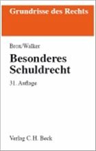 Besonderes Schuldrecht - Brox, Hans (Begr.) / Walker, Wolf-Dietrich (Fortg.)