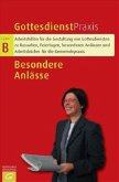 Besondere Anlässe / Gottesdienstpraxis, Serie B