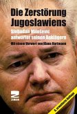 Die Zerstörung Jugoslawiens