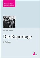Die Reportage - Haller, Michael