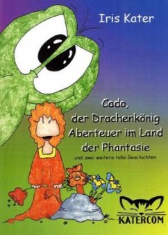 Cado, der Drachenkönig, Abenteuer im Land der Phantasie - Kater, Iris