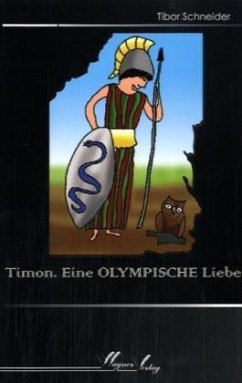 Timon. Eine Olympische Liebe - Schneider, Tibor