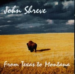 From Texas To Montana - Shreve,John