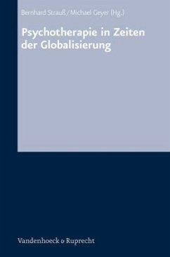 Psychotherapie in Zeiten der Globalisierung - Geyer, Michael / Strauß, Bernhard (Hgg.)