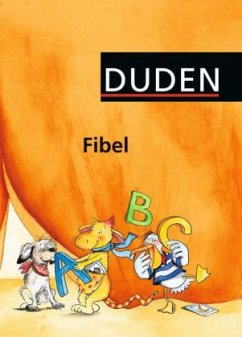 Fibel, Ausgabe Baden-Württemberg, Bremen, Hamburg, Hessen, Niedersachsen, Nordrhein-Westfalen, Rheinland-Pfalz, Schleswig-Holstein / Duden Fibel