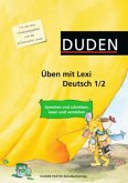 Sprechen und schreiben, lesen und verstehen / Duden Üben mit Lexi, Deutsch 1/2