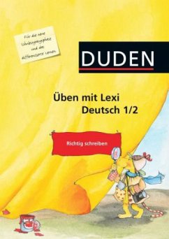 Richtig schreiben / Duden Üben mit Lexi, Deutsch 1/2