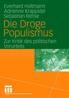 Die Droge Populismus - Holtmann, Everhard;Krappidel, Adrienne;Rehse, Sebastian