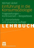 Einführung in die Konsumsoziologie - Jäckel, Michael