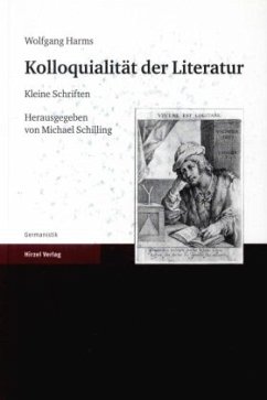 Kolloquialität der Literatur - Wolfgang Harms. Kolloquialität der Literatur